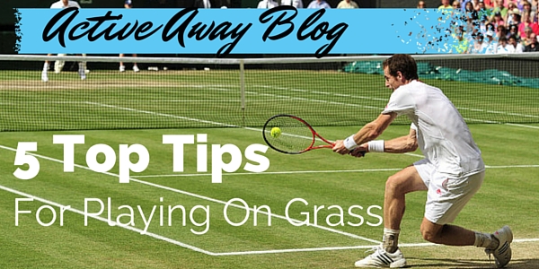 Tennis player returning a shot on a grass court with text '5 Top Tips For Playing On Grass' from the ActiveAway Blog.