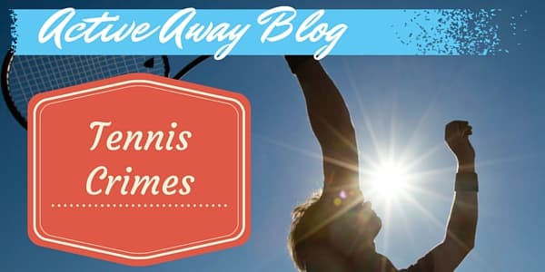 Tennis Crimes header image for Active Away Blog featuring a silhouette of a tennis player serving under a sunny sky.