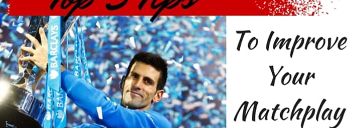 Tennis player celebrating with a trophy, text reads 'Top 5 Tips To Improve Your Matchplay'.