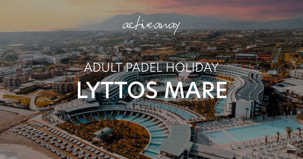 Adult Padel Holiday Lyttos Mare